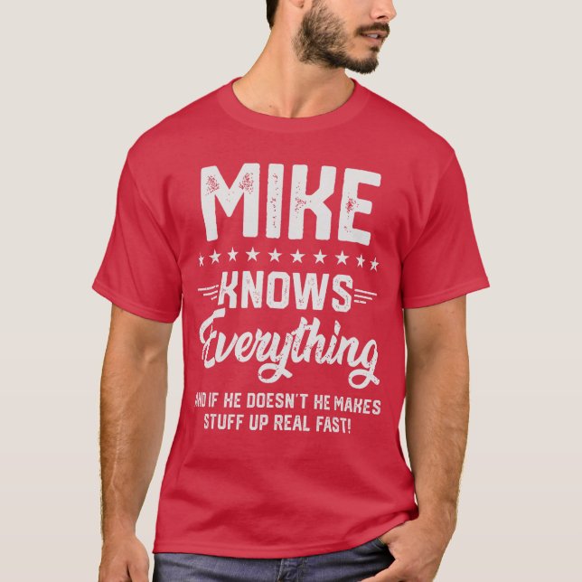 T-shirt Mens Mike Knows Everything Funny Name Personalized (Devant)