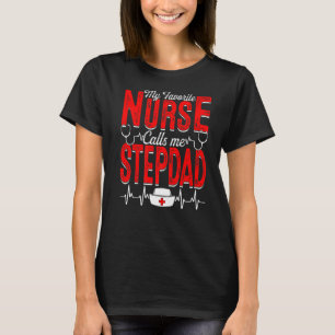 T-shirt Mens Mon Infirmière Favorite M'Appelle Stepdad Nur