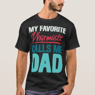 T-shirt Mens Mon pharmacien favori m'appelle Papa Drôle Ph