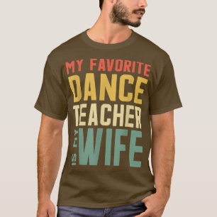 T-shirt Mens Mon Professeur De Danse Préféré Est Ma Femme 