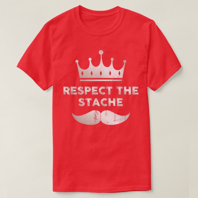 T-shirt Mens Mustache Respecter La Stache Drôle Père Da (Design devant)