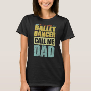 T-shirt Mens My Favori Ballet Dancer M'Appelle Papa Fathe