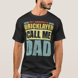 T-shirt Mens My Favorite Bricklayer m'appelle Papa Père