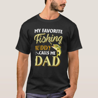 T-shirt Mens My Favorite Fishing Buddy Calls Me Dad Father