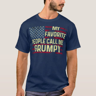 T-shirt Mens My favorite people call me Grumpy Father's Da