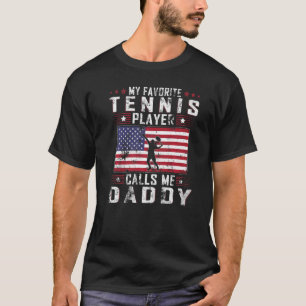 T-shirt Mens My Favorite Tennis Player Calls Me Daddy Fath