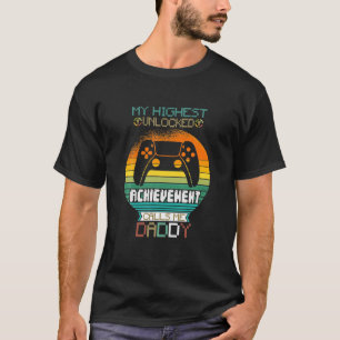 T-shirt Mens My Highest Unlocked Achievement Calls Me Dadd