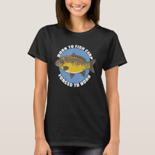 T-shirt Mens Nés À La Carpe De Poisson Obligés De Travaill