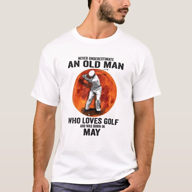 T-shirt Mens Never Underestimate An Old Man Loves Golf Bor (Devant)
