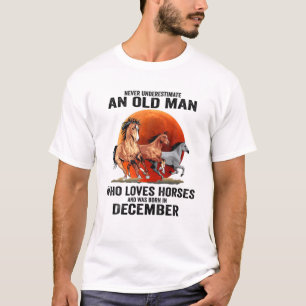 T-shirt Mens Never Underestimate An Old Man Loves Horses B