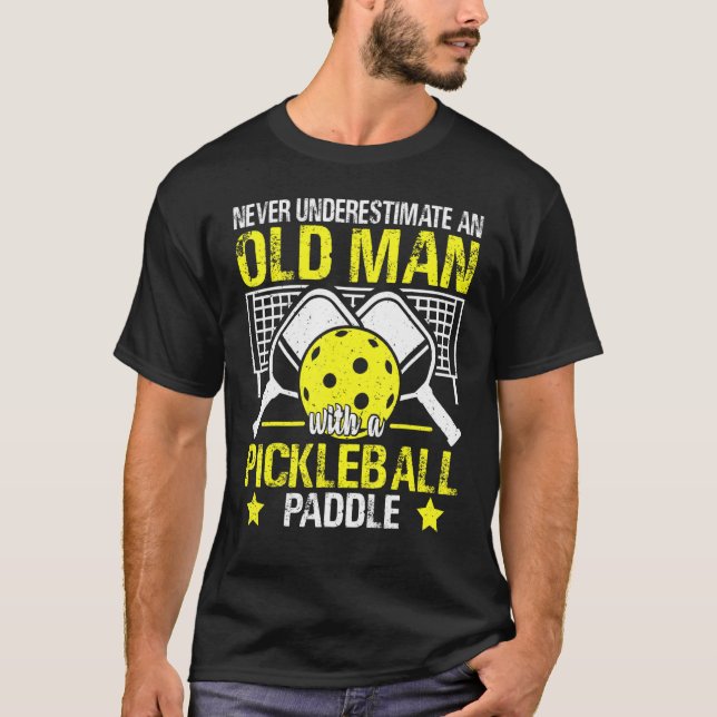 T-shirt Mens Never Underestimate Old Man With Pickleball P (Devant)