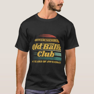 T-shirt Mens Old Balls Club 40 ans d'Awesome Funny 40e