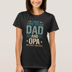 T-shirt Mens Opa Pour Hommes J'Ai Deux Titres Papa Et Opa