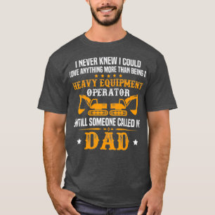 T-shirt Mens Opérateur d'équipement lourd Papa Excavateu