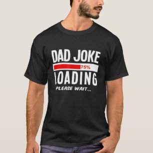 T-shirt Mens Papa Plaisanterie Chargement S'Il Vous Plaît 