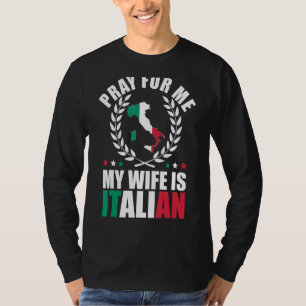 T-shirt Mens Priez Pour Moi Ma Femme Est Italienne 2