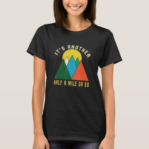 T-shirt Mens Randonnée Concevoir Un Autre Demi-Kilomètre D