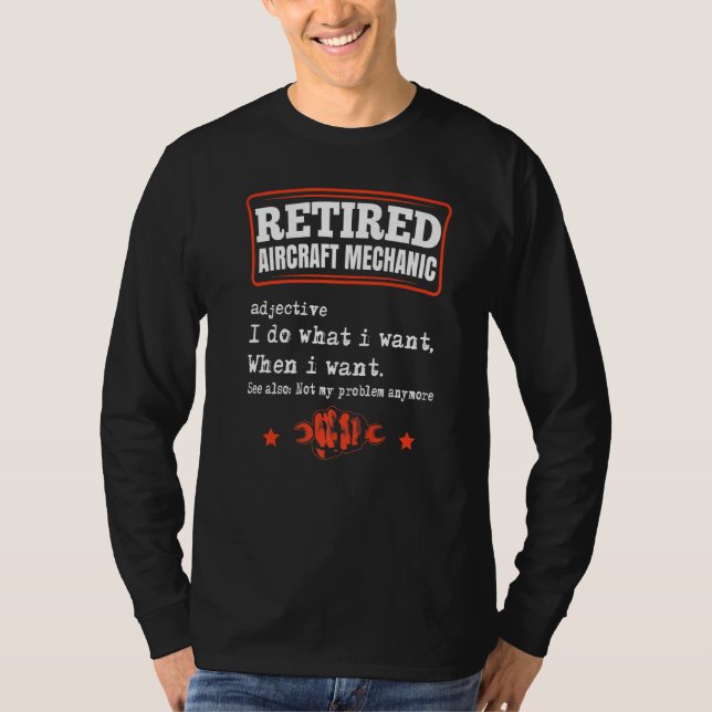 T-shirt Mens Retired Aircraft Mechanic Airplane Maintenanc (Devant)