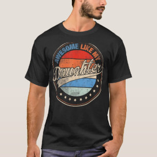 T-shirt Mens Retro Awesome Comme Ma Fille Funky Père