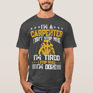T-shirt Mens Retro Je suis un charpentier Je ne m'arrête p