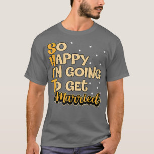 T-shirt Mens Si heureux je vais me marier Groom