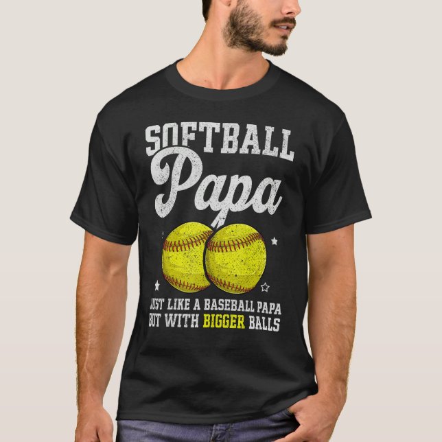 T-shirt Mens Softball Papa With Bigger Balls  Papa Fathers (Devant)