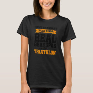 T-shirt Mens Some Grandpas Play Bingo Real Grandpas Do Tri