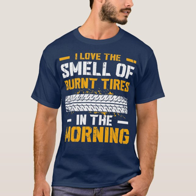 T-shirt Mens Street Drag Racer J'Aime L'Odeur De Burnt (Devant)
