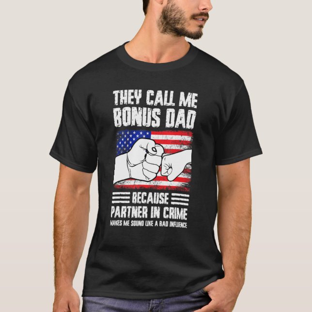 T-shirt Mens they call me bonus dad because partner in cri (Devant)