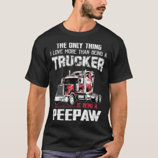 T-shirt Mens Trucker Peepaw Truck Driver Grandpa Peepaw