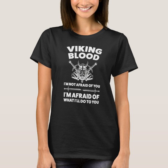 T-shirt Mens viking blood I'm not afraid of what I'll do t (Devant)