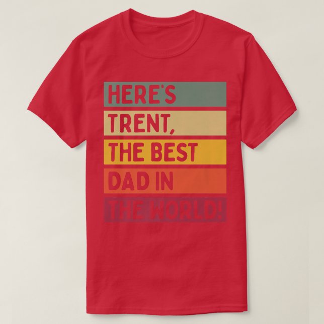 T-shirt Mens Voici Trent Le meilleur papa du monde Père (Design devant)