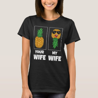 T-shirt Mens Votre Femme Ma Femme Comparaison Ananas Swing
