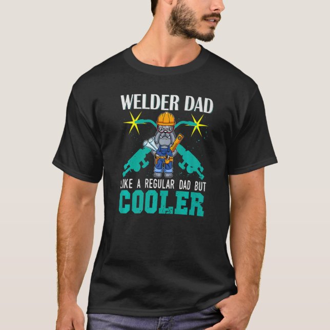 T-shirt Mens Welder Dad Like A Regular Dad But Cooler Weld (Devant)
