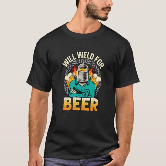 T-shirt Mens Welder Sera Soudure Pour Souder La Bière (Devant)