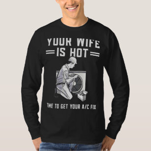 T-shirt Mens Your Femme Is Hot Hvac Technician Ac Réparate