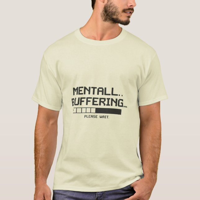 T-shirt Mental Buffer Loading Screen (Devant)