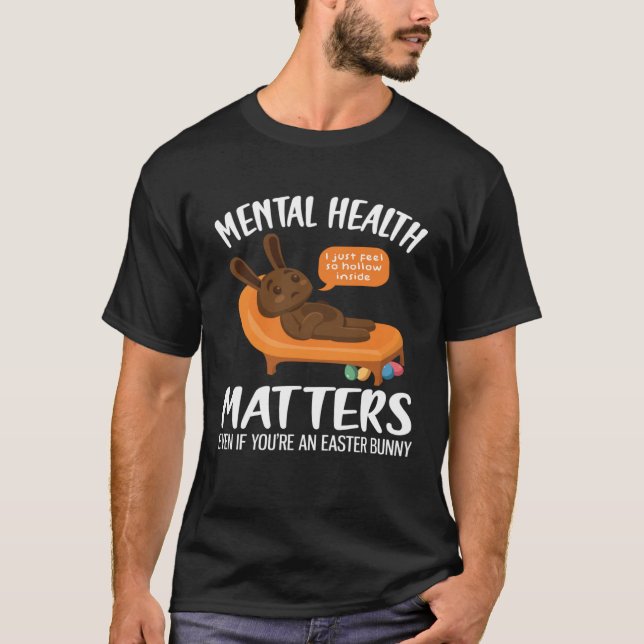 T-shirt Mental Health Awareness Chocolate Bunny Funny East (Devant)