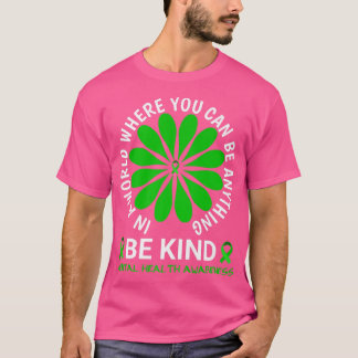 T-shirt Mental Health Awareness Month 2022 - Be Kind Menta