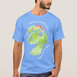 T-shirt Mental Health Fight The Stigma Mental Health Aware