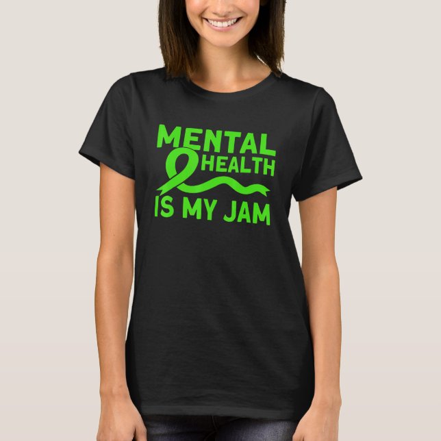 T-shirt Mental Health My Jam Mental Health Awareness (Devant)