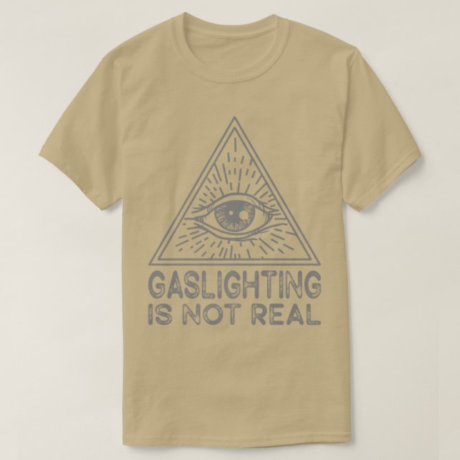 T-shirt Mental Health Overcoming Gaslighting Is Not Real 5 (Design devant)