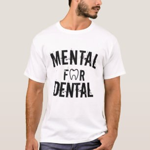 T-shirt Mental personnalisé pour la chemise dentaire