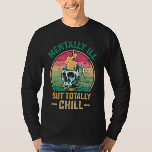T-shirt Mentalement Mal Mais Totalement Chill Halloween Sq