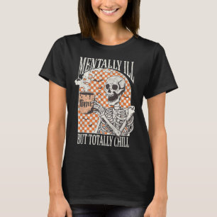 T-shirt Mentalement Mal Mais Totalement Chill Halloween Sq