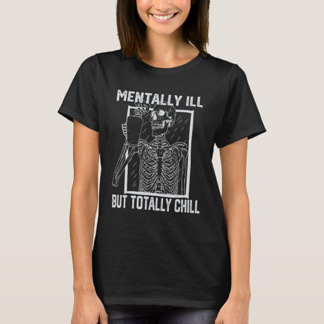 T-shirt Mentalement Mal Mais Totalement Chill Halloween Sq (Devant)