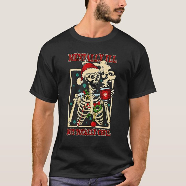 T-shirt Mentalement Mal Mais Totalement Chill Noël Santa H (Devant)