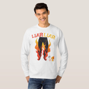 T-shirt Menteur, menteur, Pant est en feu