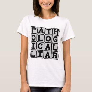 T-shirt Menteur Pathologique, Compulsion à Fabuler