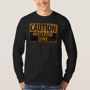 T-shirt Mention Mistletoe Zone Signal de danger de baiser 
